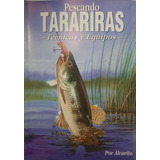 Libro Pescando Tarariras Técnica Y Equipos - Por Alvarito