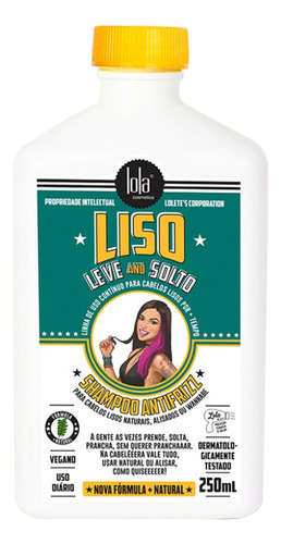 Shampoo Antifrizz Liso Leve And Solto X250ml  Lola Cosmetics