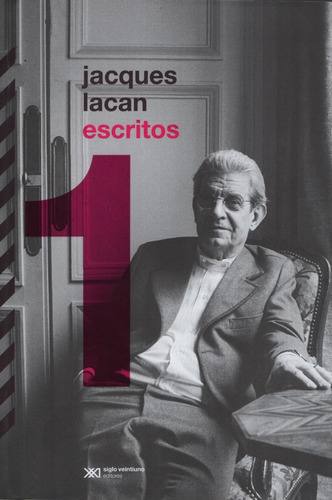 Escritos 1 - Jacques Lacan - Siglo Xxi