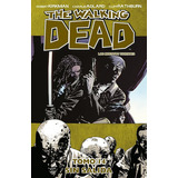 The Walking Dead 13, De Robert Kirkman., Vol. 14. Editorial Kamite, Tapa Blanda En Español, 2013