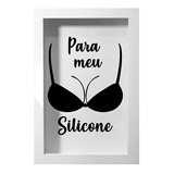 Quadro Cofre Para  Meu Silicone Em Mdf Branco 30x20x4cm