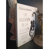 La Digestión Es La Cuestión - Giulia Enders - Urano