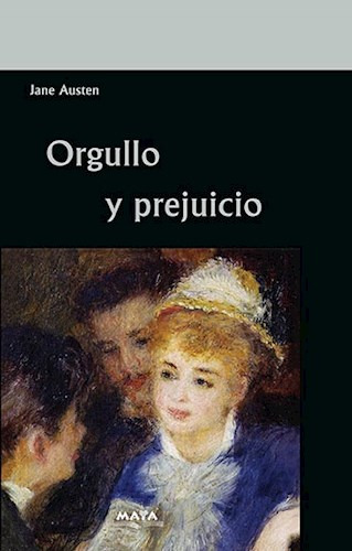 Orgullo Y Prejuicio, De Jane Austen. Editorial Maya, Tapa Blanda En Español