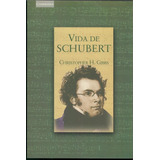 Vida De Schubert, De Gibbs. Editorial Akal, Tapa Pasta Blanda En Español, 2020