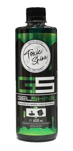 Gel Shine Renovador De Cubiertas Toxic Shine 600cc Brilloso