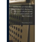 Libro Effects Of Feeding Dehydrated Alfalfa Pellets Upon ...