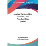 Libro Medical Partnerships, Transfers, And Assistantships...