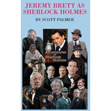 Libro Jeremy Brett As Sherlock Holmes - Scott V Palmer