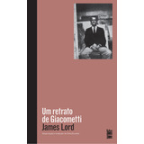 Um Retrato De Giacometti, De James Lord. Editora Wmf Martins Fontes, Capa Mole Em Português