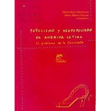 Populismo Y Neopopulismo En America Latina