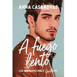 Libro Los Hermanos Martí 2: A Fuego Lento - Anna Casanovas