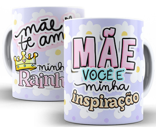 Caneca Mãe Minha Rainha E Minha Inspiração Presente 325 Ml