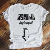 Camiseta Diseño Frase Control De Alcoholemia 