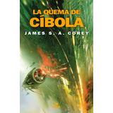 Quema De Cibola The Expanse 4,la - Corey, James S.a.