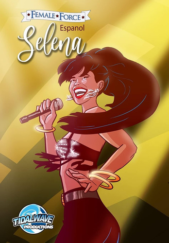 Libro: Female Force: Selena En Español (gold Variant Cover)