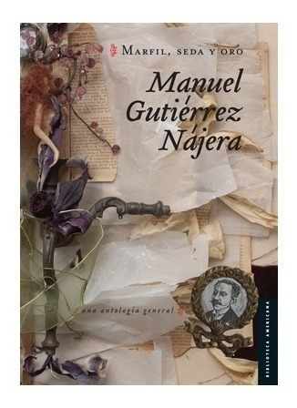 Marfil, Seda Y Oro. Una Antología General | Manuel Gutiérr