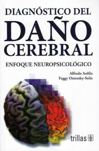 Ardilla Diagnóstico Del Daño Cerebral ¡envío Gratis!, De Ardila. Alfredo. Editorial Trillas, Tapa Blanda, Edición 1a Ed En Español, 1991