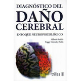 Ardilla Diagnóstico Del Daño Cerebral ¡envío Gratis!, De Ardila. Alfredo. Editorial Trillas, Tapa Blanda, Edición 1a Ed En Español, 1991