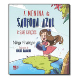 Menina Da Sanfona Azul E Suas Cancoes, A, De Frainer, Nina. Editora Ns Kids - Novo Seculo, Capa Mole Em Português, 2021