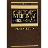 Antiguo Testamento Interlineal Hebreo Espaã¿ol I - Biblia...