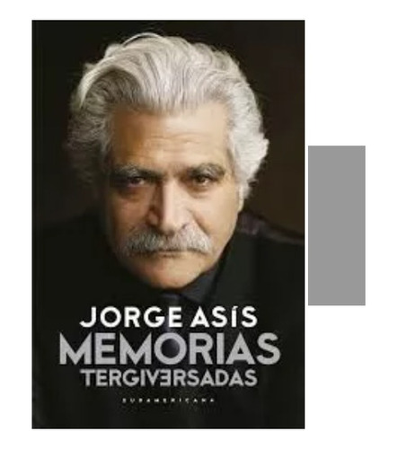 Memorias Tergiversadas Jorge Asis