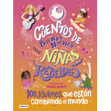 Cuentos Buenas Noches Para Niñas Rebeldes 4 -  -(t.dura) - *