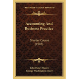 Libro Accounting And Business Practice: Shorter Course (1...