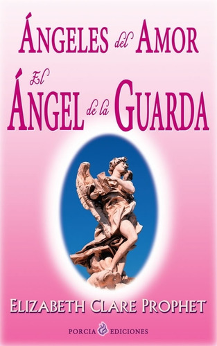 Angeles Del Amor / El Angel De La Guarda - Elizabeth Clare P