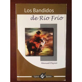 Los Bandidos De Río Frío, De Manuel Payno