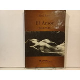 El Amor - Poemas - Ebel Barat Edit Fund. Ross - Edic 1996
