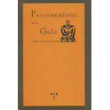 Psicoanãâ¡lisis De La Gula, De Harrus-révidi, Gisèle. Editorial Ediciones Trea, S.l., Tapa Blanda En Español