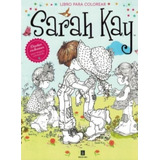 Sarah Kay - Libro Para Colorear