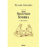 Don Segundo Sombra, De Ricardo Gã¼iraldes. Editorial Stockcero, Tapa Blanda En Español