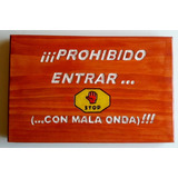 Cartel Cuadro Madera Prohibido Entrar Tallado Artesanal