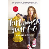 Libro Girl, Wash Your Face: Stop Believing Lies By R Hollis