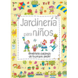 Jardinería Para Niños - Sáez, Carmen  - *