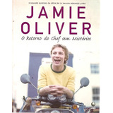 Livro Jamie Oliver: O Retorno Do Che Oliver, Jamie