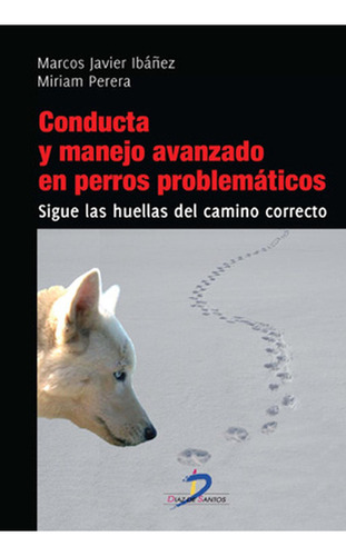 Libro Conducta Y Manejo Avanzado En Perros Problematicos De 