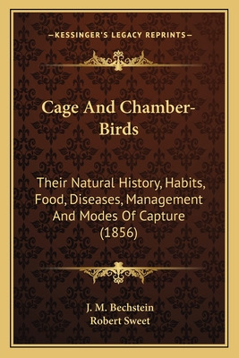 Libro Cage And Chamber-birds: Their Natural History, Habi...