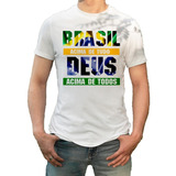 Camiseta Bolsonaro Brasil Acima De Tudo Deus Acima De Todos