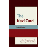 The Nazi Card, De Brian Johnson. Editorial Lexington Books, Tapa Dura En Inglés