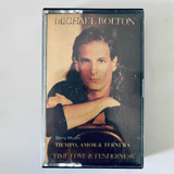 Michael Bolton - Tiempo Amor Y Ternura Cassette Nuevo