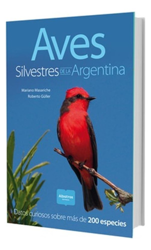 Aves Silvestres De La Argentina