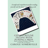 Libro Gypsy Fortune Telling With Playing Cards : How To R...