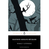 Rimas Y Leyendas, De Becquer, Gustavo Adolfo. Editorial Penguin Clásicos, Tapa Blanda En Español