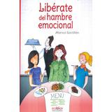 Liberate Del Hambre Emocional