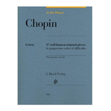 Chopin At The Piano: 17 Well-known Original Pieces, In Progr
