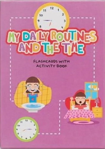 My Daily Routines And The Time - 50 Flashcards + Activity Bo