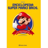 Enciclopedia Super Mario Bros, De Nintendo. Editorial Planeta Cómic En Español