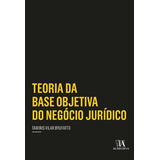 Teoria Da Base Objetiva Do Negócio Jurídico, De Brufatto, Tamiris Vilar. Editora Almedina Em Português
